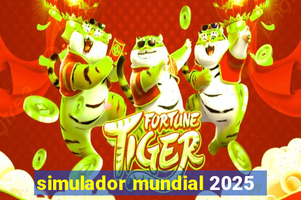 simulador mundial 2025